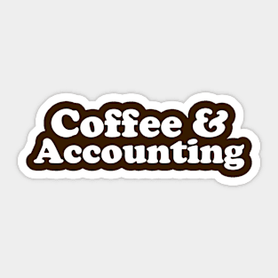 Coffee And Accounting Accountant Sticker